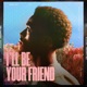 I LL Be Your Friend Single