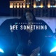 See Something Single