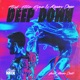 Deep Down feat Never Dull Club Mix Single
