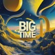 Big Time Single