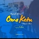 Omo Ketu feat Ayanfe Viral Single