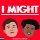 I Might feat PakMan Single