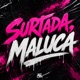Surtada Maluca Single