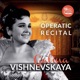 Galina Vishnevskaya Operatic Recital