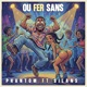 Ou Fer Sans feat Phantom Ft Silans Single