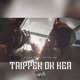 Trippen on her feat Wop x Yp Single