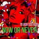 Now or Never Single