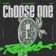 Choose One Remix feat REO Single