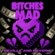 BITCHES MAD Extended feat Deville Single