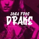 Joga Pros Drake Single