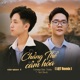Chẳng Thể Cảm Hóa feat An Clock LQT Remix Version 1 Single