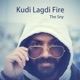 Kudi Lagdi Fire Single