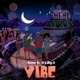 Vibe feat IT S BIG E Sped Up Single
