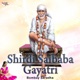 Shirdi Saibaba Gayatri Single