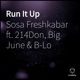 Run It Up feat B Lo 214Don Big June Single