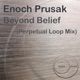 Beyond Belief Perpetual Loop Mix Remix Single
