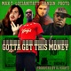 GOTTA GET THIS MONEY feat Max Trevisan LucianiTatt Proto DJ Kartz EP