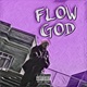 Flow God Single