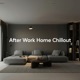 After Work Home Chillout