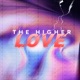 The Higher Love Single