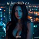 like déjà vu Single