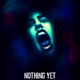 Nothing Yet Single