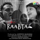Raabta Single