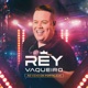 Rey Vaqueiro em Fortaleza Ao Vivo