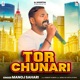 Tor Chunari Single