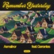 Remember Yesterday feat Gerrantes Single