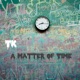 A Matter of Time EP