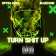 Turn Shit Up feat BlueZone Remix Single