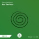 Bad Decision Single