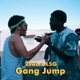Gang Jump feat LSG Single