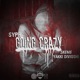 Going Crazy feat Skeme Yakki Divioshi Single