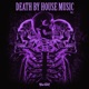 Death By House Music Vol 2 EP