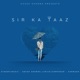 Sir Ka Taaz Single
