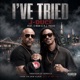 I ve tried feat Z MAN Dj Pause Single