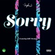 Sorry feat Chill Moody Single