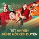 Tết An Yên Đừng Hỏi Kém Duyên Tết Liên Quân 2021 Single