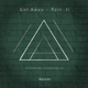 Get Away Part II Single