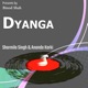 Dyanga Dunga Single