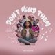 Don t Mind Them feat Mwansir Single
