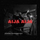 Aija Aija feat BOKAY BHAI Single
