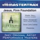 Jesus Firm Foundation Performance Tracks EP