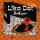 Like Dat feat Kwib la Beats Single