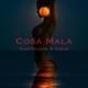 Cosa Mala Single