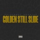 Golden Still Slide Single