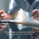Studying Classical Playlist Relaxing and Chilled Classical Music Playlist