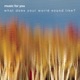 Music for You Sampler What Does Your World Sound Like